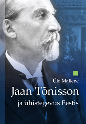 Jaan Tõnisson ja ühistegevus Eestis.