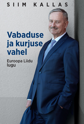 Siim Kallas. Vabaduse ja kurjuse vahel