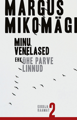 Minu venelased ehk ühe parve linnud