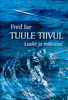 Fred Ise. Tuule Tiivul