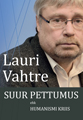 Lauri Vahtre. Suur pettumus ehk humanismi kriis.